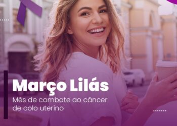 Março Lilás: combate ao câncer de colo de útero