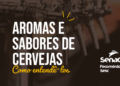 “Aromas e sabores de cervejas” é tema de workshop